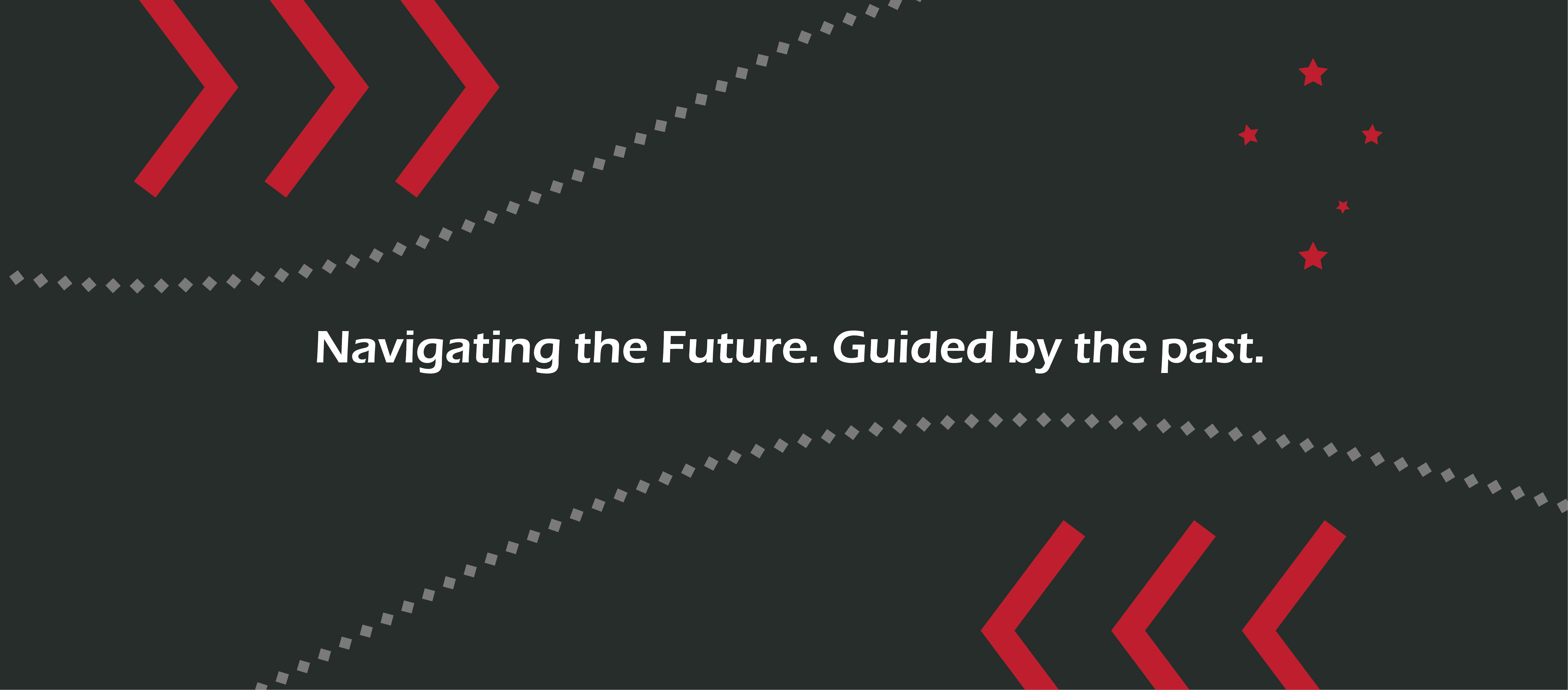 navigate the future guided by the past